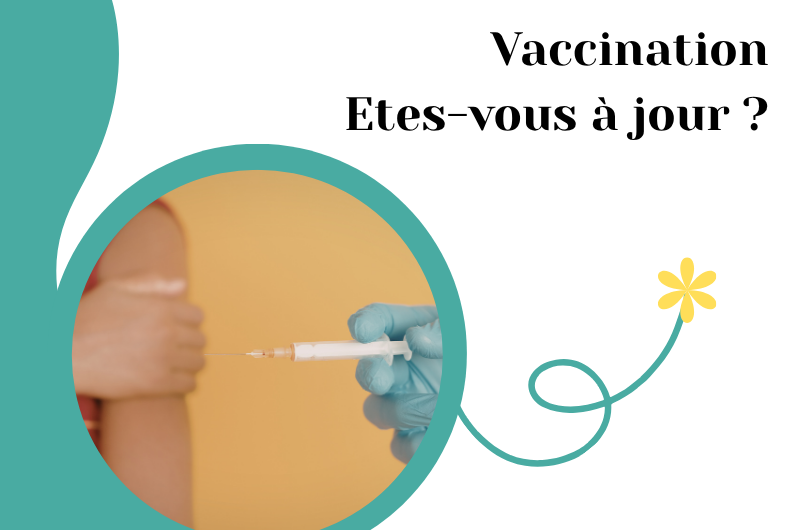 💉 Vaccination : êtes-vous à jour ?
